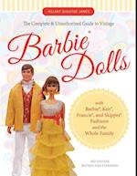 The Complete & Unauthorized Guide to Vintage Barbie(r) Dolls