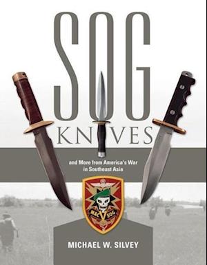 SOG Knives and More from America's War in Southeast Asia