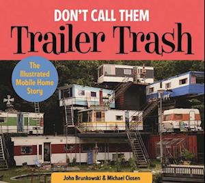 Don't Call Them Trailer Trash