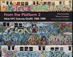 From the Platform 2: More NYC Subway Graffiti, 1983-1989