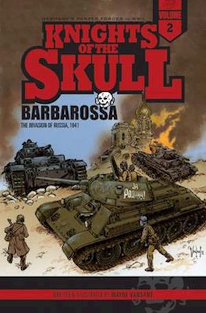 Knights of the Skull, Vol. 2: Germany's Panzer Forces in WWII, Barbarossa