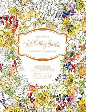 Kristy's Fall Cutting Garden: A Watercoloring Book