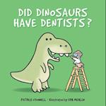 Did Dinosaurs Have Dentists?