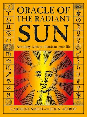 Oracle of the Radiant Sun: Astrology Cards to Illuminate Your Life