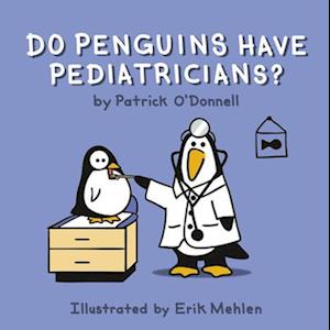 Do Penguins Have Pediatricians?