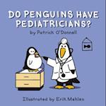 Do Penguins Have Pediatricians?