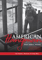 American Hangman: MSgt. John C. Woods