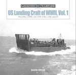 US Landing Craft of World War II, Vol. 1: The LCP(L), LCP(R), LCV, LCVP, LCS(L), LCM and LCI