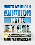 North American Aviation in the Jet Age