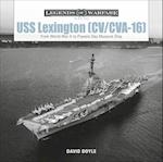 USS Lexington (CV/CVA-16): From World War II to Present-Day Museum Ship