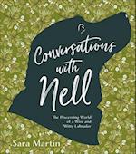 Conversations with Nell: The Discerning World of a Wise and Witty Labrador