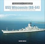 USS Wisconsin (BB-64): From World War II to the Persian Gulf to Museum Ship