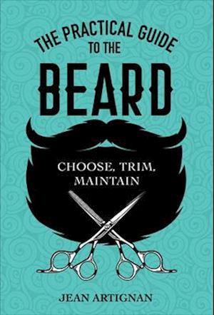 The Practical Guide to the Beard