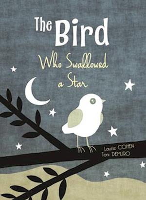 The Bird Who Swallowed a Star