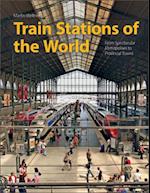 Train Stations of the World