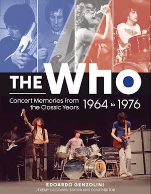 The Who: Concert Memories from the Classic Years, 1964-1976