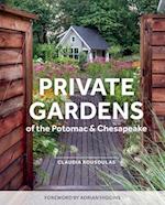 Private Gardens of the Potomac and Chesapeake