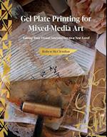 Gel Plate Printing for Mixed-Media Art