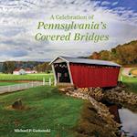 A Celebration of Pennsylvania's Covered Bridges