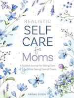 Realistic Self-Care for Moms