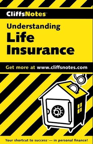 CliffsNotesTM Understanding Life Insurance