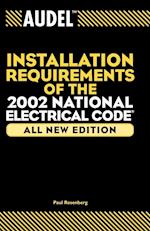 Audel Installation Requirements of the 2002 National Electrical Code(R)