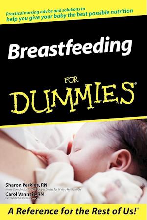 Breastfeeding for Dummies