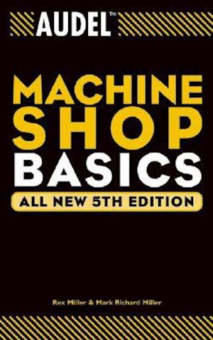 Audel Machine Shop Basics 5e