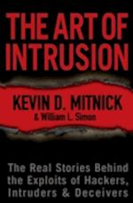 The Art of Intrusion – The Real Stories Behind the  Exploits of Hackers, Intruders, and Deceivers