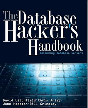 The Database Hacker's Handbook – Defending Database Servers