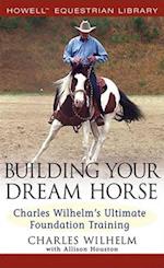 Building Your Dream Horse