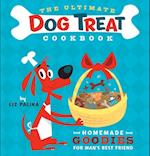 The Ultimate Dog Treat Cookbook: Homemade Goodies for Man's Best Friend 