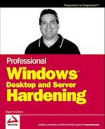 Professional Windows Desktop and Server Hardening