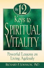 The 12 Keys to Spiritual Vitality