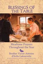 Blessings of the Table: Mealtime Prayers Throughout the Year 