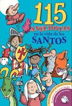 115 Anecdotas En La Vida de Los Santos
