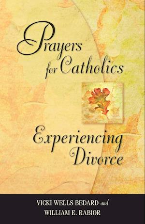 Prayers for Catholics Experiencing Divorce (Revised)