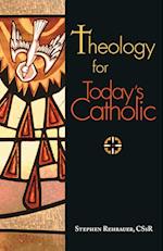 Theology for Today's Catholic