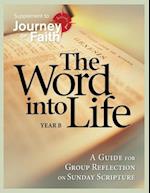 The Word Into Life, Year B