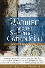 Women and the Shaping of Catholicism Bk