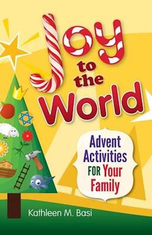 Joy to the World: Advent Activities for Your Family