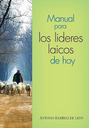 Manual Para Los Lideres Laicos de Hoy