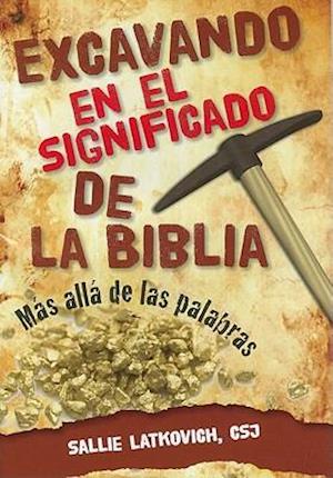 Excavando En El Significado de la Biblia