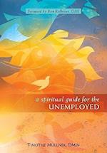 A Spiritual Guide for the Unemployed