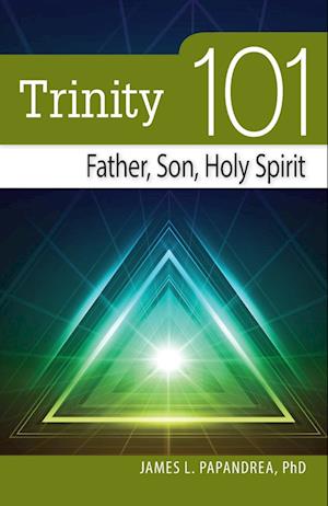 Trinity 101: Father, Son, Holy Spirit