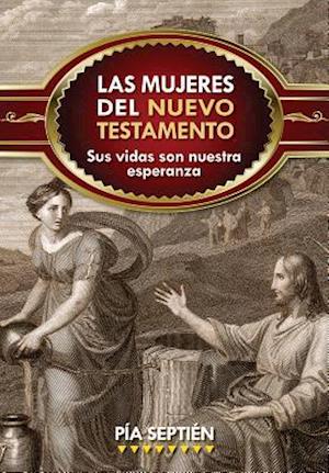 Las Mujeres del Nuevo Testamento