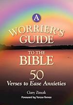 A Worrier's Guide to the Bible