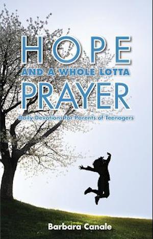 Hope and a Whole Lotta Prayer