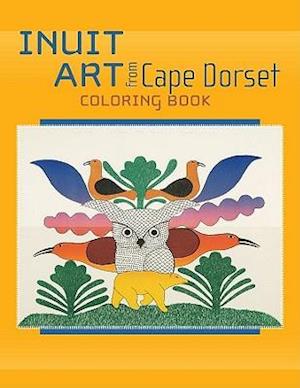 Inuit Art from Cape Dorset Coloring Book