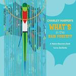 Charley Harper's What's in the Rain Forest?